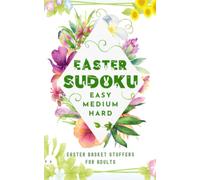 Easter Sudoku: Easter Basket Stuffers for Adults: 3 Difficulty Levels, Flowers Themes, Small Adult Coloring Book: Easter Gifts for Adults, Easter ... Easter Basket Stuffer (Adults Easter Gifts)