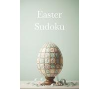 Easter Sudoku: Sudoku Puzzles for Easter | Adults, Teens | 6x9 inches, 110 pages | 50+ Puzzles | Solutions included