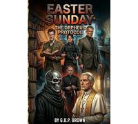 Easter Sunday: The Orpheus Protocol (Gnosis Protocol)