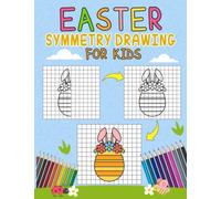 Easter Symmetry Drawing For Kids: Finish The Drawing For kids, Visual And Spatial Workbook, Practice Symmetry Art By Drawing And Coloring Easter Eggs, Bunny, Chick...