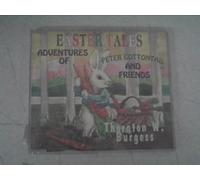 Easter Tales: Adventures of Peter Cottontail and Friends