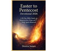 Easter to Pentecost Devotional 2026: A 50-Day Bible Study on Resurrection Hope and Holy Spirit Renewal