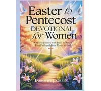 Easter to Pentecost Devotional for Women: A 50-Day Journey with Jesus to Renew Your Faith and Grow Closer to God (Walking with Jesus)