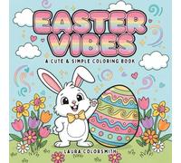Easter Vibes - A Cute & Simple Coloring Book: Cozy Spring and Easter Coloring Pages for Relaxing Hygge Moments (Coloring Book for Easter)