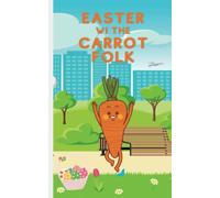 Easter wi the Carrot Folk, short Doric Scottish Aberdonian Kids children's story book: Cute Little Childrens story with an Aberdonian twist