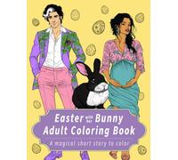 Easter With Her Bunny: Adult Coloring Book (A Paranormal Holiday Romance Coloring Book)