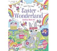 Easter Wonderland: Coloring Book: Color-Your-Own Gallery Wall Art
