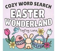Easter Wonderland: Cozy Coloring Word Search Book for Adults and Kids, Bold and Easy, Simple and Relaxing Designs, Variety of Easter Themed Puzzles