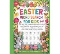 Easter Word Search for Kids Ages 8-12: 100 Large Print Puzzles with Easter Scavenger Hunt Clues. Fun Spring Activity Book for Kids, Tweens, and ... and Girls. (Springtide Activity Collection)