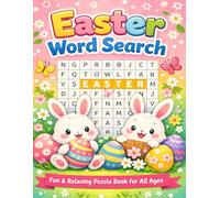 Easter Word Search: Fun & Relaxing Puzzle Book for All Ages - Easy Easter & Spring-Themed Word Search for Kids, Teens & Adults