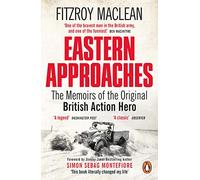 Eastern Approaches: Fitzroy Maclean (Penguin World War II Collection)