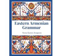 Eastern Armenian Grammar: Learn how the Armenian language works (Armenian Alphabet)