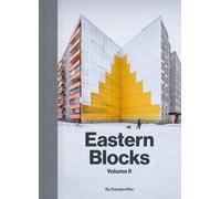 Eastern Blocks: Volume II : Concrete Landscapes of the Former Eastern Bloc
