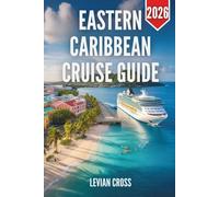 Eastern Caribbean Cruise Guide 2026: St. Thomas, St. Maarten & San Juan Itineraries, Top Cruise Ports, Beaches, Snorkeling, Island Excursions, ... Escape Travel Series: Tropical Shores)