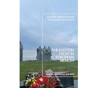 Eastern Front in European Memory, The: On Victims and Heroes, 1945-2024