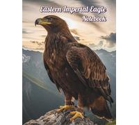 Eastern Imperial Eagle Notebook: Birds 053/8.5x11/0/H/110