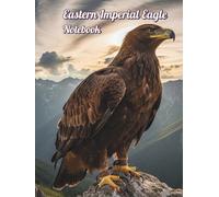 Eastern Imperial Eagle Notebook: Birds 053/8.5x11/#/H/110