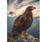 Eastern Imperial Eagle Notebook: Birds 053/8.5x11/#/P/110
