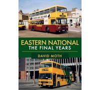 Eastern National: The Final Years