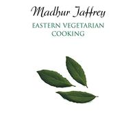 Eastern Vegetarian Cooking by Madhur Jaffrey
