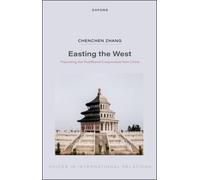 Easting the West : Theorizing the Postliberal Conjuncture from China