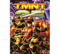 Eastman, Kevin B. - Teenage Mutant Ninja Turtles 25th Anniversary