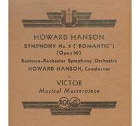 Eastman-Rochester Symphony Orchestra - Hanson: Symphony No. 2, Op. 30 ("Romantic")