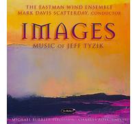 Eastman Wind Ensemble - Images: Music Of Jeff Tyzik
