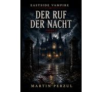 Eastside Vampire - Folge 1: Der Ruf der Nacht