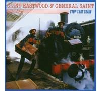 Eastwood, Clint & General Saint - Stop That Train