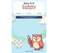 Easy 4×4 Sudoku for Kids Ages 4-7: 168 Beginner 4x4 Sudoku Puzzles with Solutions for Screen-Free Logic Practice