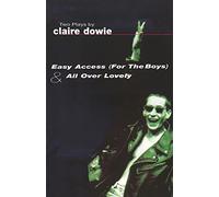 Easy Access For The Boys & All Over Lovely (Modern Plays)