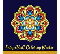 Easy Adult Coloring Books for Seniors Beginners Kids: Adult Coloring Books Easy Mandalas: Easy & Simple Adult Coloring Books for Seniors & Beginners: Simple Coloring Books for Adult: Large Print