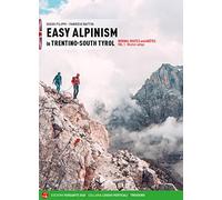 Easy Alpinism in Trentino: South Tyrol: Vol 1: Vol 1 Western Valleys