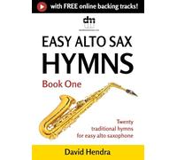 Easy Alto Sax Hymns - Book One: Twenty traditional hymns for easy alto saxophone (easy alto sax series)