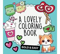Easy and Relaxing Coloring Book for Women Over 50: Large Print, Simple Designs, Stress-Relief Themes, Bold and Easy Lovely Designs: A LOVELY Large ... Perfect Gift for Moms, Seniors, and Grandmas