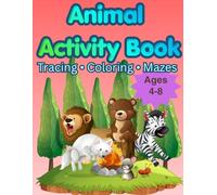 Easy Animal Activity Book for kid 4-8: Tracing, Coloring, Mazes and Fun Learning Activities for Kids