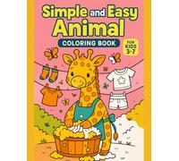 Easy Animal Coloring Book for Kids Ages 3-7 - Fun and Simple Animals Helping at Home - 50 Cute Pages: Featuring adorable animal illustrations doing everyday household chores