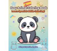 Easy Animal Coloring Book: Learn Spanish While Coloring! Bilingual Spanish-English