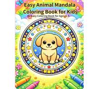 Easy Animal Mandala Coloring Book for Kids: A relaxing screen-free activity that helps kids focus-one happy mandala at a time.