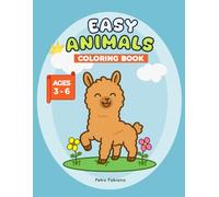 Easy Animals Coloring Book: Fun and Simple Coloring Pages of Farm, Jungle, Ocean, and Insect Animals with Bonus Activities for Kids Ages 3 - 6