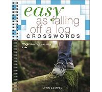Easy As Falling Off a Log Crosswords: 72 Relaxing Puzzles (Easy Crosswords)