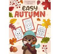 Easy Autumn Coloring Book for Kids: Big & Fun Large Print Fall Coloring Pages for Toddlers | Leaves, Turkeys, Pumpkins, Apples, Acorns & More