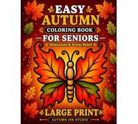 Easy Autumn Coloring Book for Seniors: 40 Large Print Fall Illustrations with Bold Crisp Lines | Simple Coloring Pages for Adults with Low Vision, Alzheimers & Dementia (2026 Autumn Time Series)