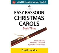 Easy Bassoon Christmas Carols - Book Three: Another twenty traditional Christmas carols and hymns for easy bassoon (Easy Bassoon series)