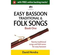Easy Bassoon Traditional & Folk Songs - Book One: Twenty traditional songs & folk tunes arranged for easy bassoon (Easy Bassoon series)