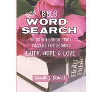 Easy Bible Word Search: 90 Extra Large Print Puzzles for Seniors: Faith, Hope & Love