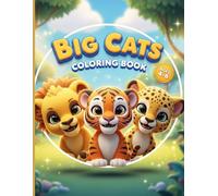 Easy Big Cats Coloring Book for Kids Ages 4-6: Fun & Simple Jungle Animal Coloring Pages (My Cute Big Cats Coloring Book)