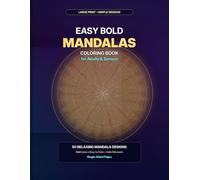 Easy Bold Mandalas Coloring Book for Adults and Seniors: 50 Simple and Relaxing Mandala Designs with Large Print Patterns for Calm Coloring