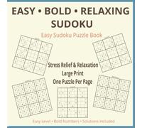 Easy Bold Relaxing Sudoku Puzzle Book: Easy Large Print Sudoku Puzzles for Adults, Seniors, Teens & Beginners